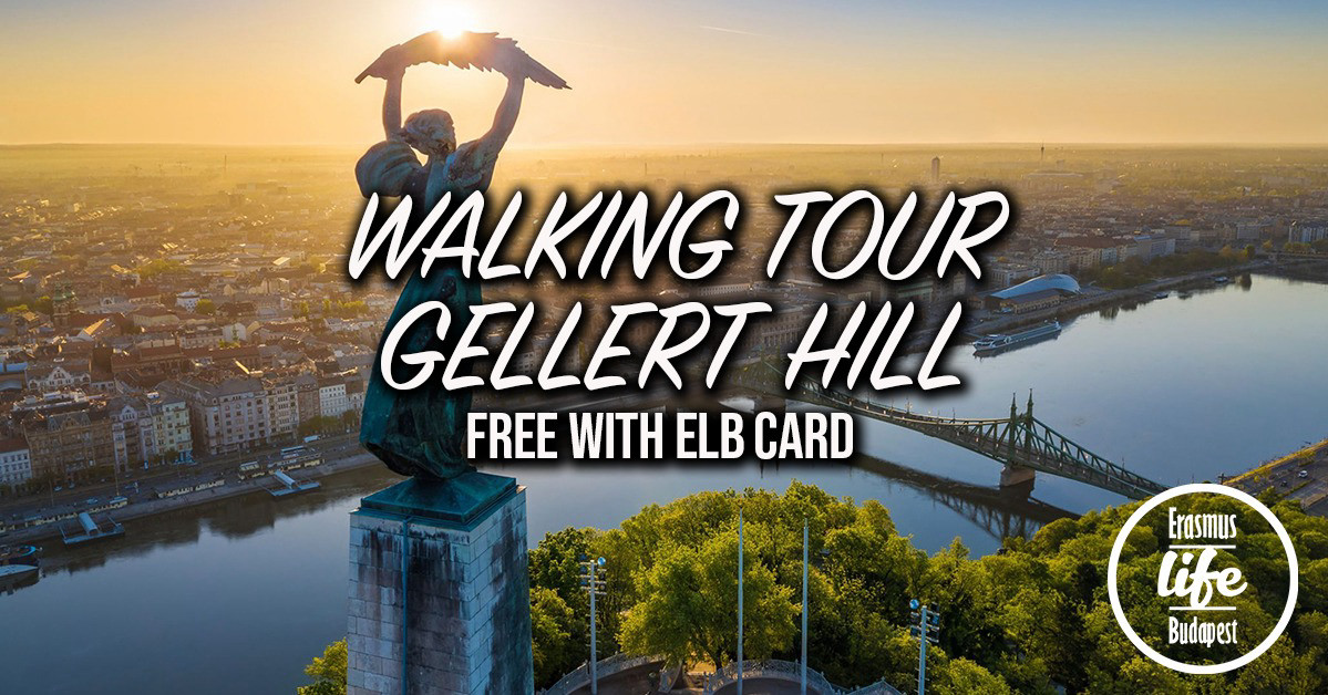 Erasmus and International Walking Tour – Gellért Hill