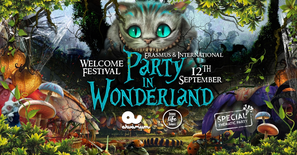 International Welcome Festival – Party in Wonderland ✘ 12 Sept ✘Akvárium