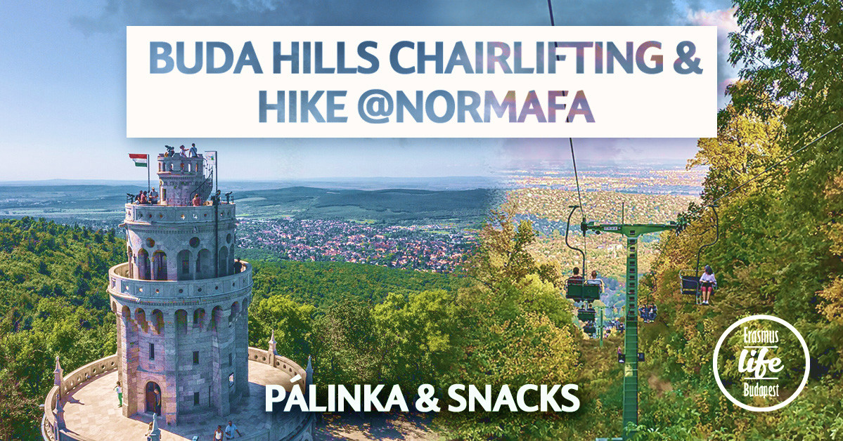Buda Hills Chairlifting &amp; Hike @Normafa ✘ 3rd May