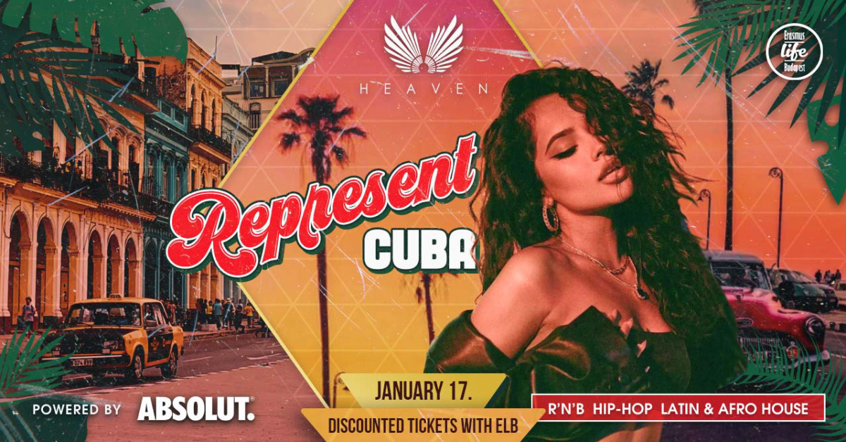 Represent Cuba ✘ 17th Jan, Heaven ✘ Discounted tickets