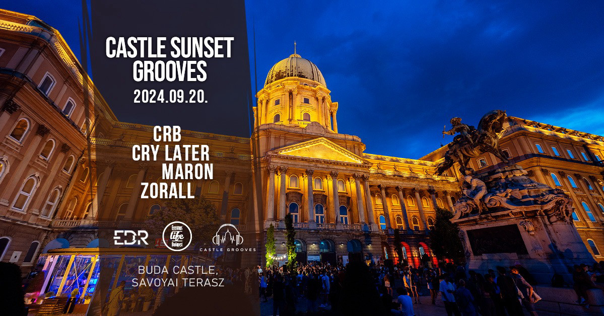 Castle Sunset Grooves by ELB & EDR ✘ Savoyai Terasz ✘ 20th Sept ~ Free entry